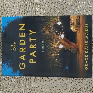 The Garden Party...a novel by Grace Dane Mazur